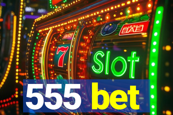 555 bet